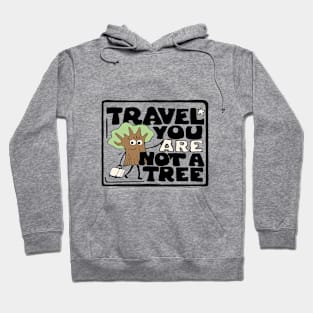 travel funny slogan Hoodie